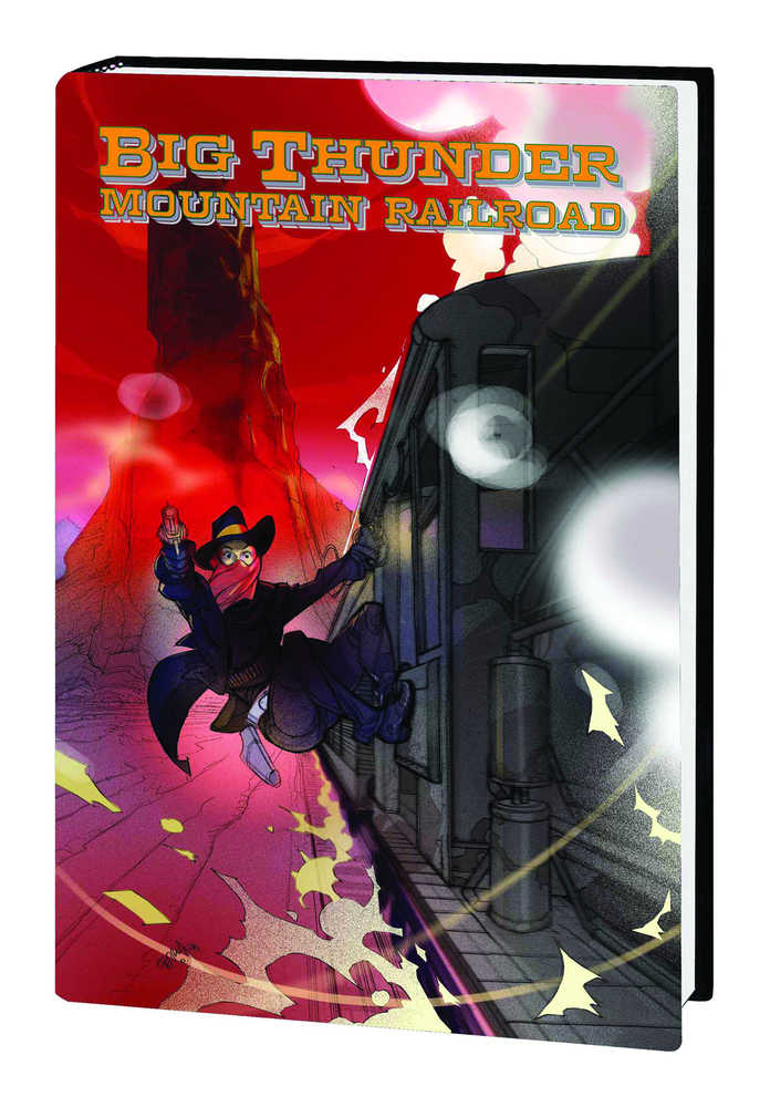 Big Thunder Mountain Railroad Hardcover