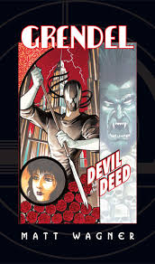 Grendel: Devil By The Deed