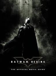Batman Begins The Official Movie Guide