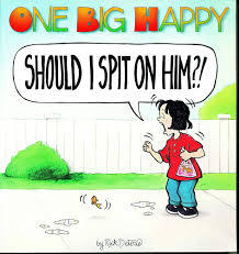 One Big Happy: "Should I Spit On Him?"