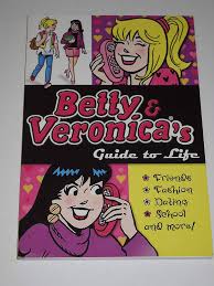 Betty & Veronica's Guide To Life