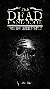 The Dead Hand Book: Stories From Gravesend Cemetery