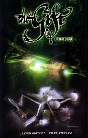 The Gift: Vol. 1 Choices