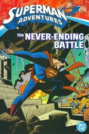 Superman Adventures: Vol 2 The Never-Ending Battle
