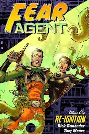 Fear Agent Vol. 1 Re-Ignition