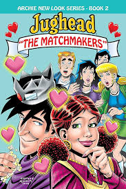 Archie New Look Serirs Book 2 Jughead "The Matchmakers"