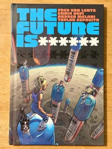 The Future Is ******  HC